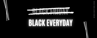 BLACK FRIDAY? AT BA111OD IT'S BLACK EVERYDAY!